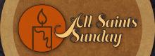 All Saints Sunday Service